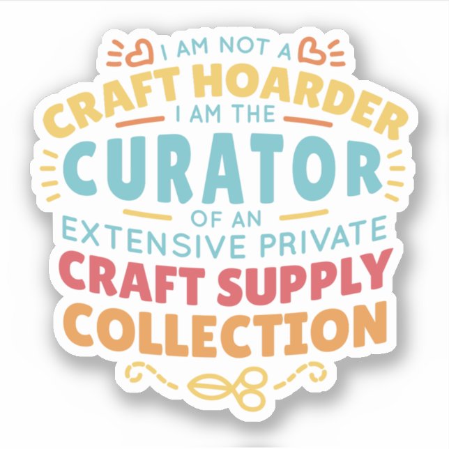 Funny Craft Hoarder Collector Quote Saying (Front)