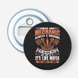 Funny Craftsman Tee Once A Mechanic Always A Mecha Bottle Opener