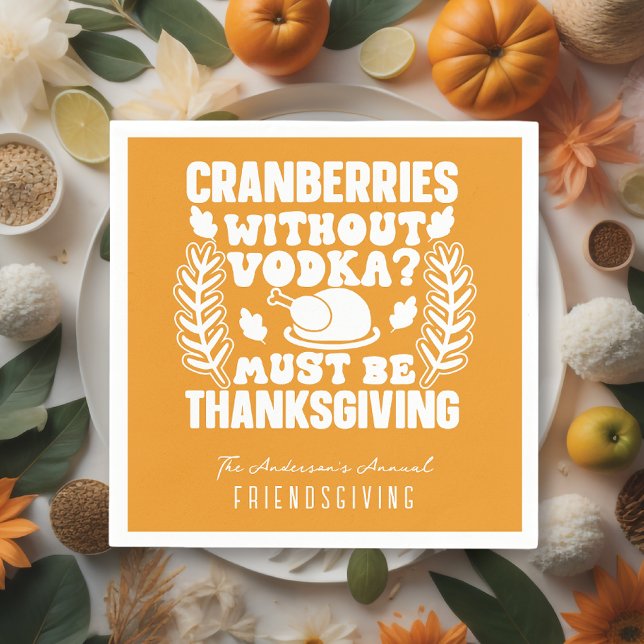 Funny Cranberries Without Volka Friendsgiving Napkin (Creator Uploaded)