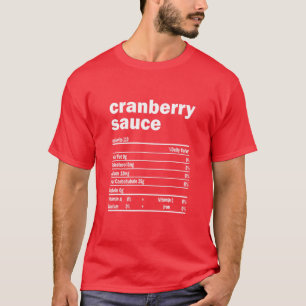 Funny Cranberry Sauce Nutrition Facts Thanksgiving T-Shirt