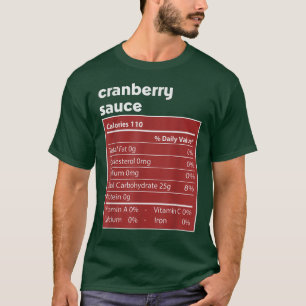 Funny Cranberry Sauce Nutrition Gift Thanksgiving T-Shirt