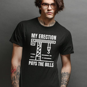 Funny Crane Operator Construction Job Site Humor T-Shirt