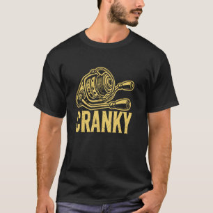 Funny Cranky Fishing Reel Pun Humour Fishermen T-Shirt
