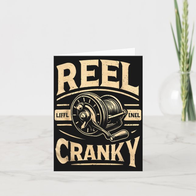 Funny Cranky Fishing Reel Pun Shirt Humor Fisherme Card (Front)