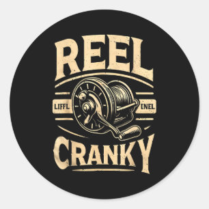 Funny Cranky Fishing Reel Pun Shirt Humor Fisherme Classic Round Sticker