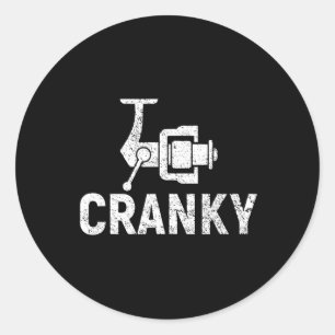 Funny Cranky Fishing Reel Pun Shirt Humour Fisherm Classic Round Sticker