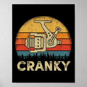 Funny Cranky Fishing Reel Pun Shirt Humour Fisherm Poster