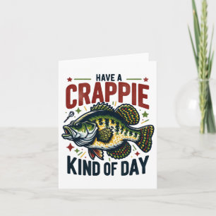 Funny Crappie Fishing Humour Joke Have A Crappie K Card