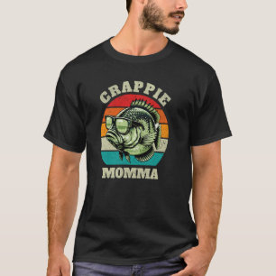 Funny Crappie Momma Retro Fishing Sarcastic Mum Wo T-Shirt