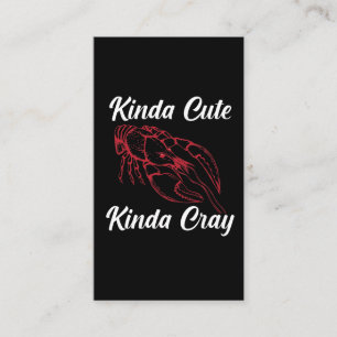 Funny Crawfish Boil Kinda Cute Kinda Cray Business Card