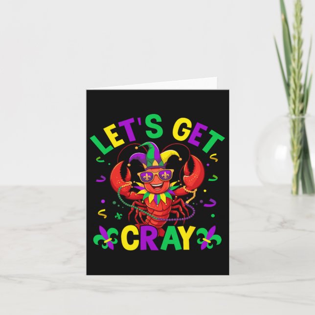Funny Crawfish Costume Lets Get Cray Cray Mardi Gr Card (Front)