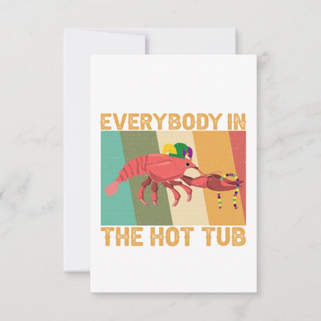 Funny Crawfish Mardi Gras Everybody In The Hot Tub Thank You Card (Front)