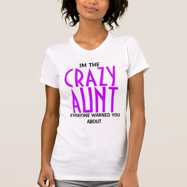 Funny Crazy Aunt T-Shirt (Front)