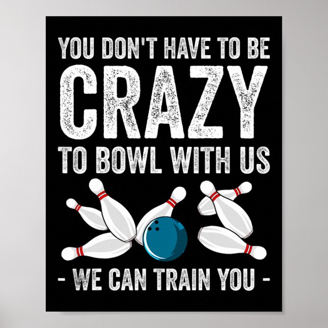 Funny Crazy Bowling Gift Bowlers Ten Pin Players M Poster (Front)