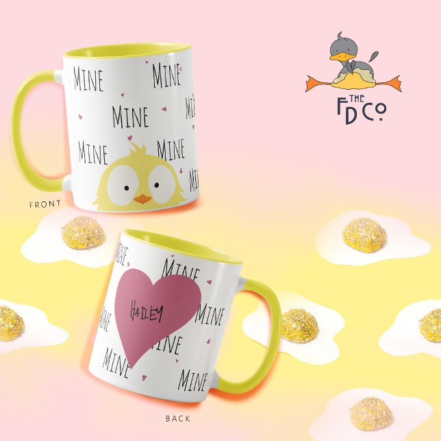 Funny Crazy Chick “Mine” Cute Love Mug (Creator Uploaded)