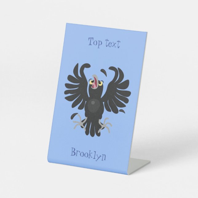 Funny crazy crow raven cartoon illustration pedestal sign (Front)