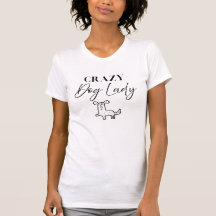 Funny Crazy Dog Lady T-Shirt