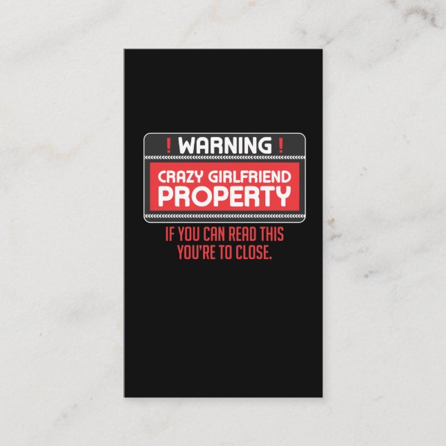 Funny Crazy Girlfriend Property Boyfriend Humour Business Card (Front)