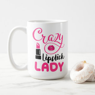 Funny Crazy Lipstick Lady Cute Makeup Artist Coffee Mug