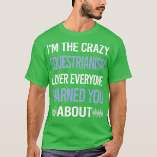 Funny Crazy Lover Equestrianism Horse Horseback Ri T-Shirt