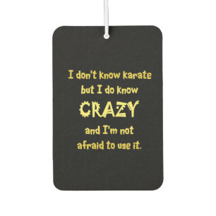 Funny Crazy or Karate Joke Car Air Freshener