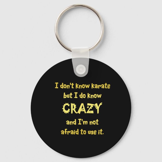 Funny Crazy or Karate Joke Key Ring (Front)