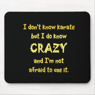 Funny Crazy or Karate Joke Mouse Mat