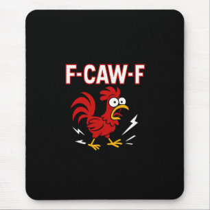 Funny Crazy Rooster F-CAW-F Meme  Mouse Mat
