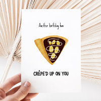 Funny Crepe Birthday Card