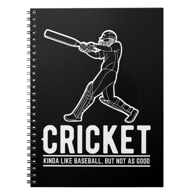 Funny Cricket Baseball Sports Quote Notebook (Front)