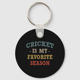 Funny Cricket Is My Favorite Season Sports Cricket Key Ring