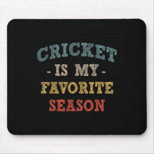 Funny Cricket Is My Favorite Season Sports Cricket Mouse Mat