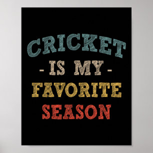 Funny Cricket Is My Favorite Season Sports Cricket Poster