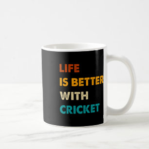 Funny Cricket Life Is Better With Cricket Coffee Mug
