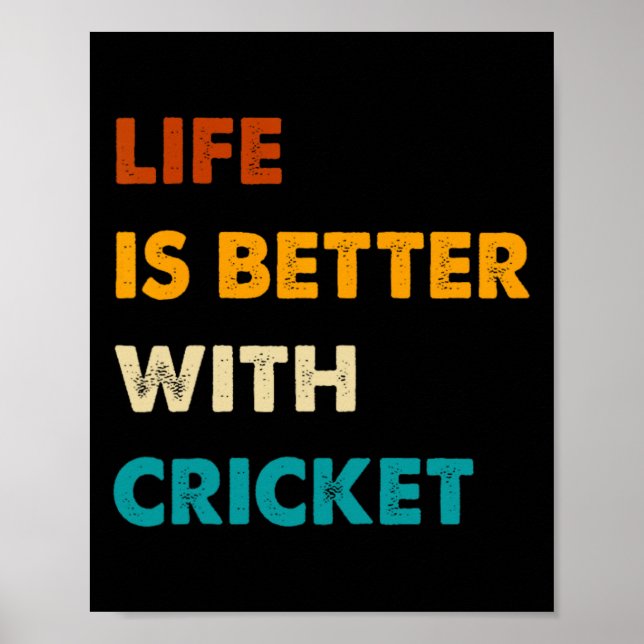 Funny Cricket Life Is Better With Cricket  Poster (Front)