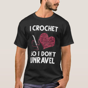 Funny Crochet Crocheting Gift For Women Crocheter T-Shirt