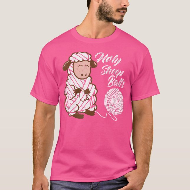 Funny Crochet Lover Holy Sheep Balls T-Shirt (Front)