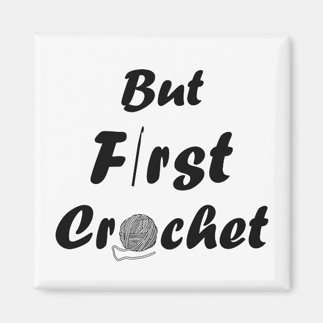 Funny crochet quote knitting saying gift magnet (Front)