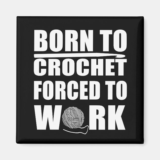 funny crochet quote magnet (Front)
