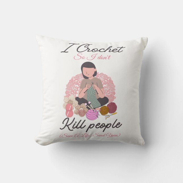 Funny Crochet Quote Yarn Lover Design Cushion (Front)