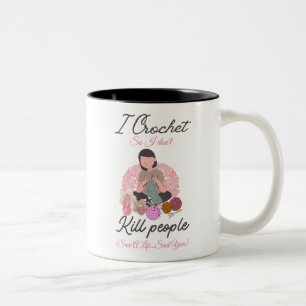 Funny Crochet Quote Yarn Lover Design Two-Tone Coffee Mug