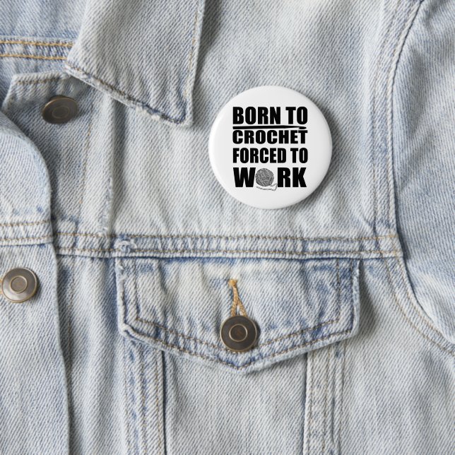 funny crochet quotes 6 cm round badge (In Situ)