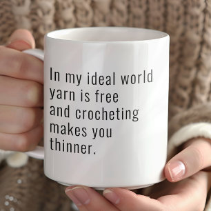 Funny Crocheting Makes You Thinner Coffee Mug