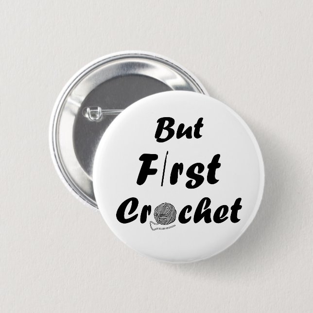 funny crocheting quote 6 cm round badge (Front & Back)
