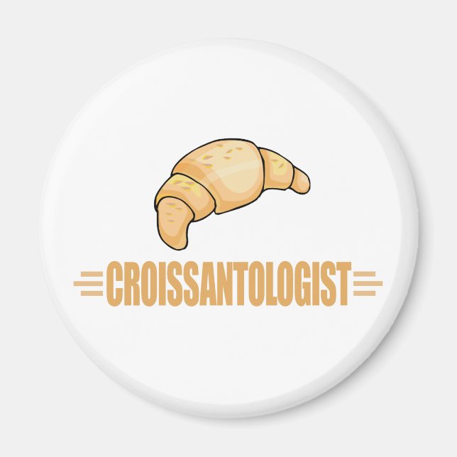 Funny Croissant Magnet (Front)