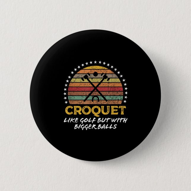 Funny Croquet Joke Big Quote Graphic  6 Cm Round Badge (Front)