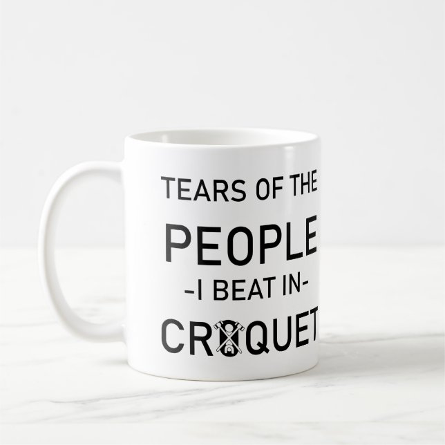 Funny Croquet Tears Of The People I Beat In Croque Coffee Mug (Left)
