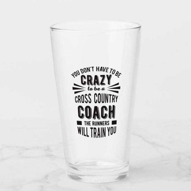 Funny Cross Country Coach Crazy Glass (Front)