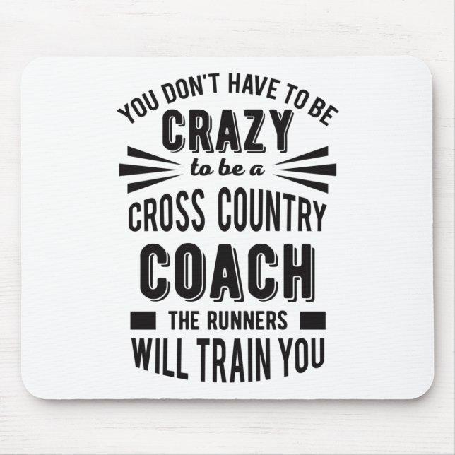 Funny Cross Country Coach Crazy Mouse Mat (Front)