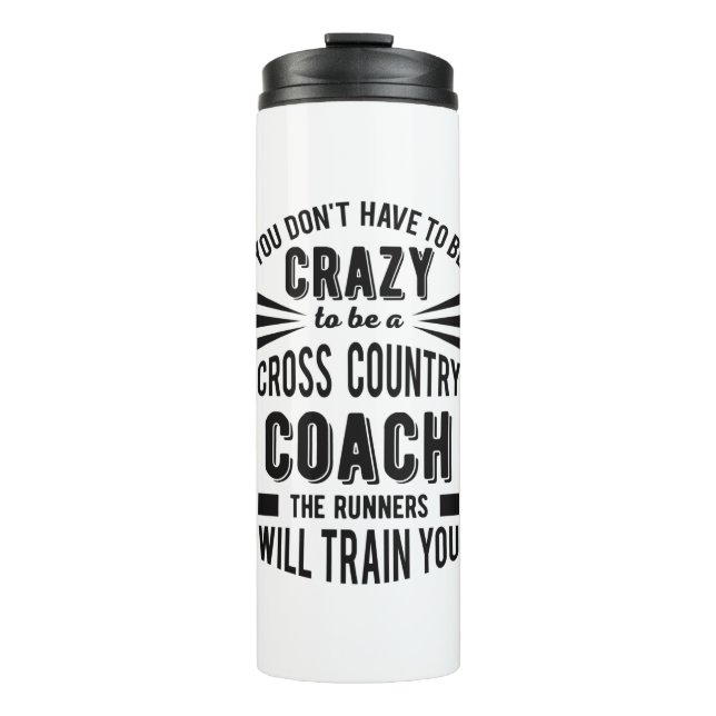 Funny Cross Country Coach Crazy Thermal Tumbler (Front)